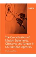 The Co-Ordination of Mission Statements, Objectives, and Targets in UK Executive Agencies