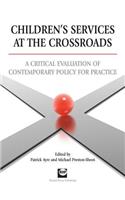 Children's Services at the Crossroads