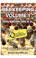 Beekeeping - Volume 1. Ron Brown OBE B.Sc