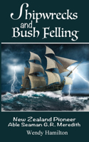 Shipwrecks and Bush Felling