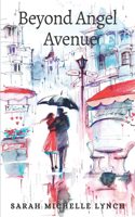 Beyond Angel Avenue