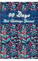 90 Days Diet Challenge Journal: Personal Food Exercise Weight Loss Calorie Counter Record Notebook Diary Tracker Book Size 6x9(2 Diet Journal and Food Diary)