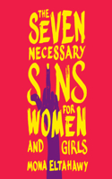 Seven Necessary Sins for Women and Girls