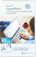 Lippincott Coursepoint Enhanced for Karch's Focus on Nursing Pharmacology
