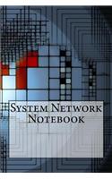 System Network Notebook