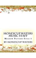 Honeycup Waters Music Staff