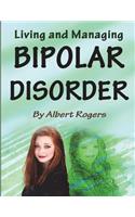 Bipolar Disorder: Living and Managing Bipolar Disorder