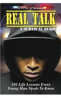 Real Talk for Boys "A Survival Guide": 101 Life Secrets Every Young Man Needs to Know