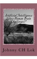 Artificial Intelligence Solves Human Brain Challenges?