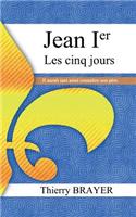 Jean Ier les cinq jours