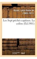 Les Sept Péchés Capitaux. La Colère