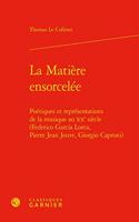 La Matiere Ensorcelee