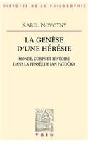 La Genese d'Une Heresie