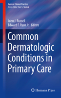 Common Dermatologic Conditions in Primary Care