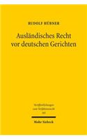 Auslandisches Recht vor deutschen Gerichten