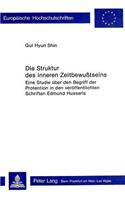 Die Struktur Des Inneren Zeitbewusstseins