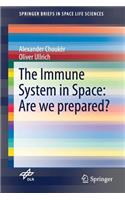 Immune System in Space: Are We Prepared?