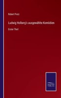 Ludwig Holberg's ausgewählte Komödien