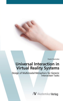 Universal Interaction in Virtual Reality Systems