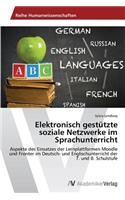Elektronisch gestützte soziale Netzwerke im Sprachunterricht