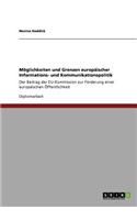 Möglichkeiten und Grenzen europäischer Informations- und Kommunikationspolitik: Der Beitrag der EU-Kommission zur Förderung einer europäischen Öffentlichkeit