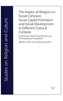 The Impact of Religion on Social Cohesion, Social Capital Formation and Social Development in Different Cultural Contexts, 4