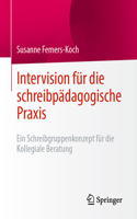 Intervision Für Die Schreibpädagogische PRAXIS