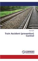 Train Accident (prevention) Control