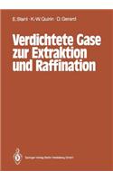 Verdichtete Gase zur Extraktion und Raffination