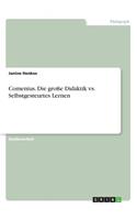 Comenius. Die große Didaktik vs. Selbstgesteurtes Lernen: (German)
