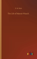 Life of Mansie Wauch