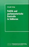 Politik Und Parlamentarische Kontrolle in Sudkorea