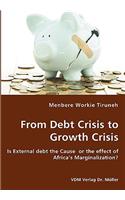 From Debt Crisis to Growth Crisis