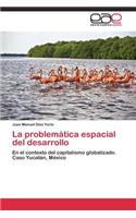 La problemática espacial del desarrollo