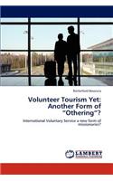 Volunteer Tourism Yet