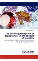 evolving perception of preciousness in the context of jewellery