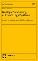 Nonlegal Sanctioning in Private Legal Systems: Limits in Us Antitrust Law and Eu Competition Law