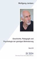 Geschichte, Padagogik und Psychologie der geistigen Behinderung
