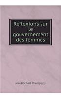Reflexions Sur Le Gouvernement Des Femmes