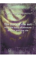 The Story of the Soil from the Basis of Absolute Science and Real Life: (English)