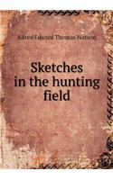 Sketches in the hunting field: (English)