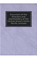 Excursion of the directors and stockholders of the Central branch Union Pacific railroad: (English)