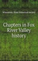 Chapters in Fox River Valley history