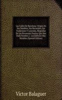 Las Calles De Barcelona: Origen De Sus Nombres, Sus Recuerdos, Sus Tradiciones Y Leyendas, Biografias De Los Personajes Ilustres Que Han Dado Nombre a . Los Edificios Mas Notables (Spanish Edition)