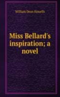 Miss Bellard's inspiration; a novel