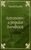 Astronomy: a popular handbook