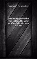 Entstehungsgeschichte Von Goldsmiths Vicar of Wakefield (German Edition)