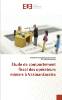 Étude de comportement fiscal des opérateurs miniers à Vakinankaratra