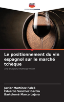 positionnement du vin espagnol sur le marché tchèque