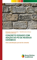 Concreto Dosado Com Adição Do Pó de Resíduo Cerâmico